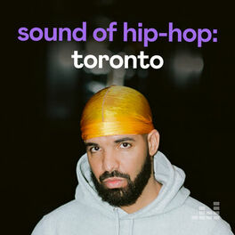 Cover of playlist Sound of Hip-Hop : Toronto