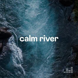 Cover of playlist Calm River