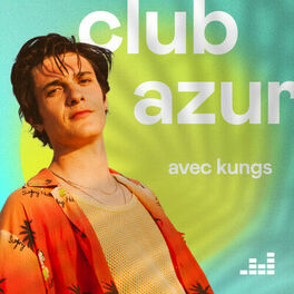 Cover of playlist Club Azur avec Kungs