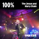 100% The Jesus and Mary Chain