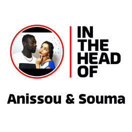 Cover of playlist In the head of... Anissou et Souma