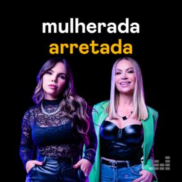 Cover of playlist Mulherada Arretada