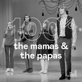 Cover of playlist 100% The Mamas & The Papas