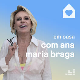 Cover of playlist Em Casa com Ana Maria Braga