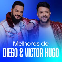 Cover of playlist Diego & Victor Hugo - As Melhores