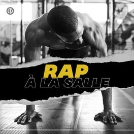 Cover of playlist Rap à la salle
