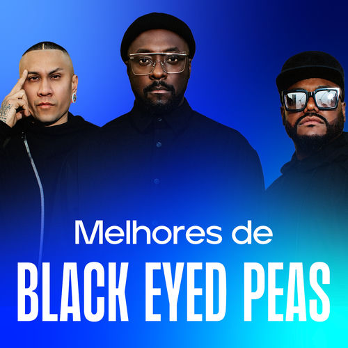 Playlist Black Eyed Peas As Melhores ELEVATION Ouvir na Deezer