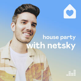 Cover of playlist House Party with Netsky