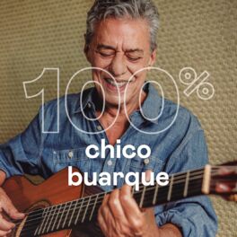 Cover of playlist 100% Chico Buarque