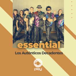 Cover of playlist Essential Los Auténticos Decadentes