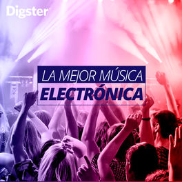 Cover of playlist La Mejor Musica Electronica