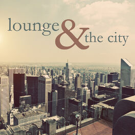Cover of playlist Lounge & the city