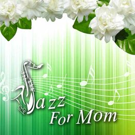 Cover of playlist Jazz for Mom