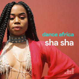 Cover of playlist Dance Africa by Sha Sha