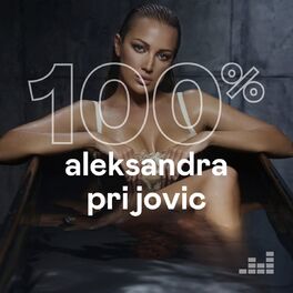 Cover of playlist 100% Aleksandra Prijovic