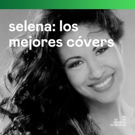 Cover of playlist Selena: Los mejores cóvers