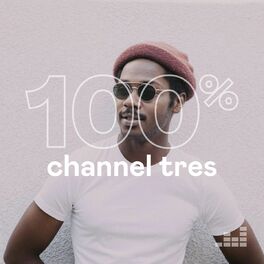 Cover of playlist 100% Channel Tres