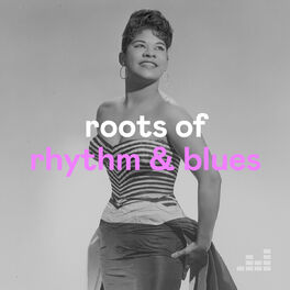Cover of playlist Roots of Rhythm and Blues