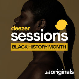 Cover of playlist Deezer Sessions - Black History Month