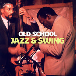 Cover of playlist Old School Jazz & Swing