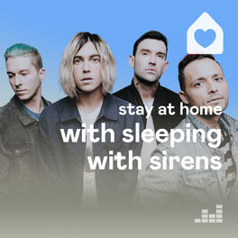Cover of playlist Stay at Home with Sleeping with Sirens