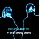 Neon Lights - The Chosen Ones