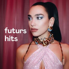 Cover of playlist Futurs Hits