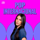 Pop Internacional 2024| As Melhores Internacionais