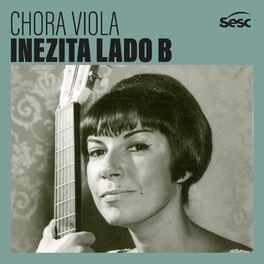 Cover of playlist Chora Viola - Inezita Lado B