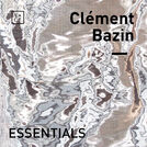 Clément Bazin Essentials