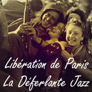 Libération De Paris - La Déferlante Jazz - BnF