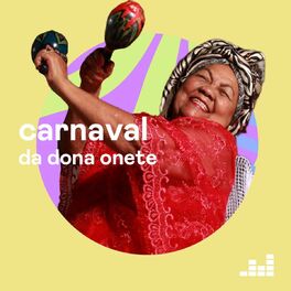 Cover of playlist Carnaval da Dona Onete
