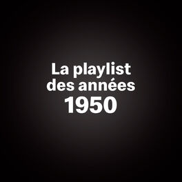 Cover of playlist La playlist années 1950