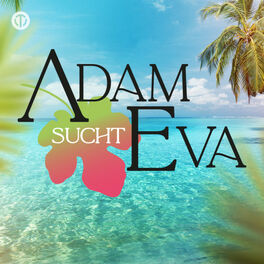 Cover of playlist Adam sucht Eva - Die offizielle Playlist