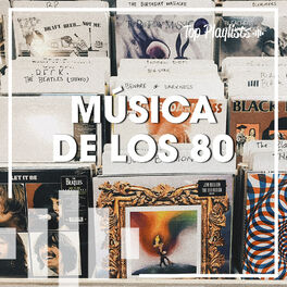 Cover of playlist MÚSICA DE LOS 80