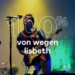 Cover of playlist 100% Von Wegen Lisbeth