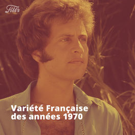 Cover of playlist Variété Française des années 70