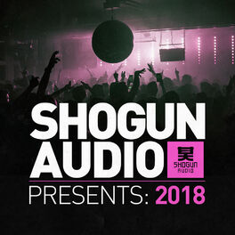 Cover of playlist Shogun Audio Presents: 2018