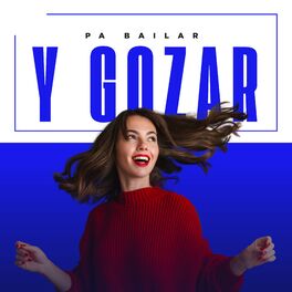 Cover of playlist Pa bailar y gozar