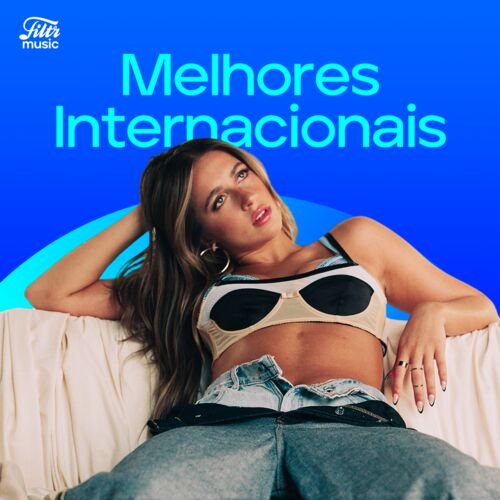 Playlist Melhores Internacionais 2024 Ouvir na Deezer