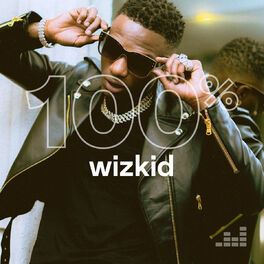 Cover of playlist 100% Wizkid