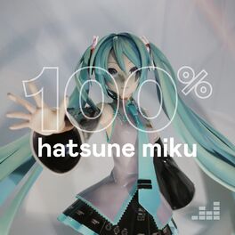 Cover of playlist 100% Hatsune Miku