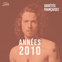 Cover of playlist Années 2010 : variété française | Tubes 2010, année 2010 VF