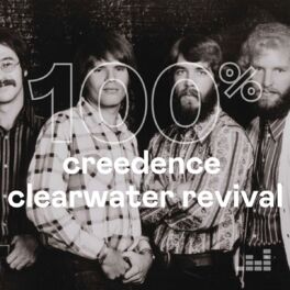 Cover of playlist 100% Creedence Clearwater Revival