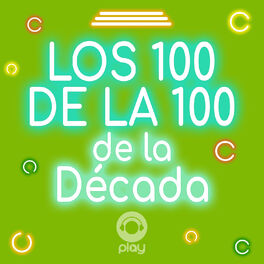 Cover of playlist Los 100 de La 100 de la Década