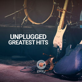 Cover of playlist Unplugged greatest hits