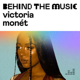 Cover of playlist Victoria Monét: Behind The Music