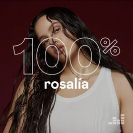 Cover of playlist 100% Rosalía