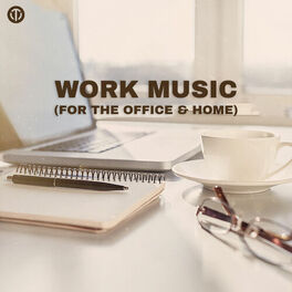 Cover of playlist Work Music (for the Office & Home)