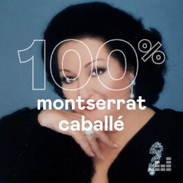 Cover of playlist 100% Montserrat Caballé